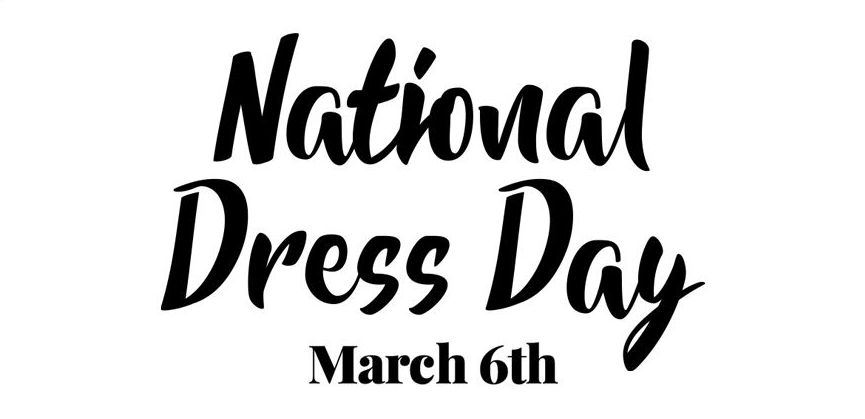 National Dress Day March 6th