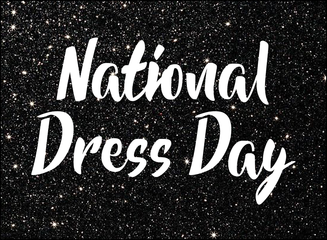 Let’s Celebrate: Happy National Dress Day